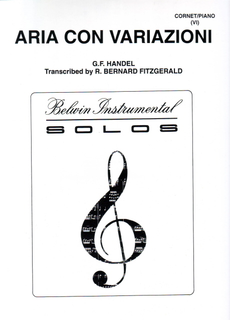 HAENDEL - ARIA CON VARIAZIONI FOR CORNET AND PIANO TRANSCRIBED BY R.B. FITZGERALD