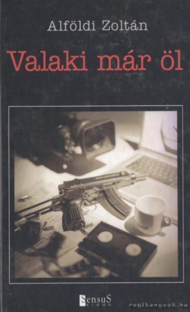 Alföldi Zoltán - Valaki már öl [antikvár]