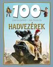 Domina István - Hadvezérek - 100 állomás - 100 kaland  [szépséghibás]