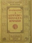 Huszár Elemér - A katholikus házasságjog rendszere [antikvár]