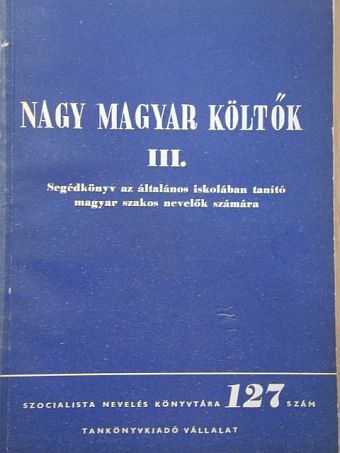Gaál Endréné - Nagy magyar költők III. [antikvár]