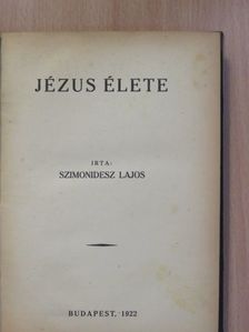 Szimonidesz Lajos - Jézus élete [antikvár]