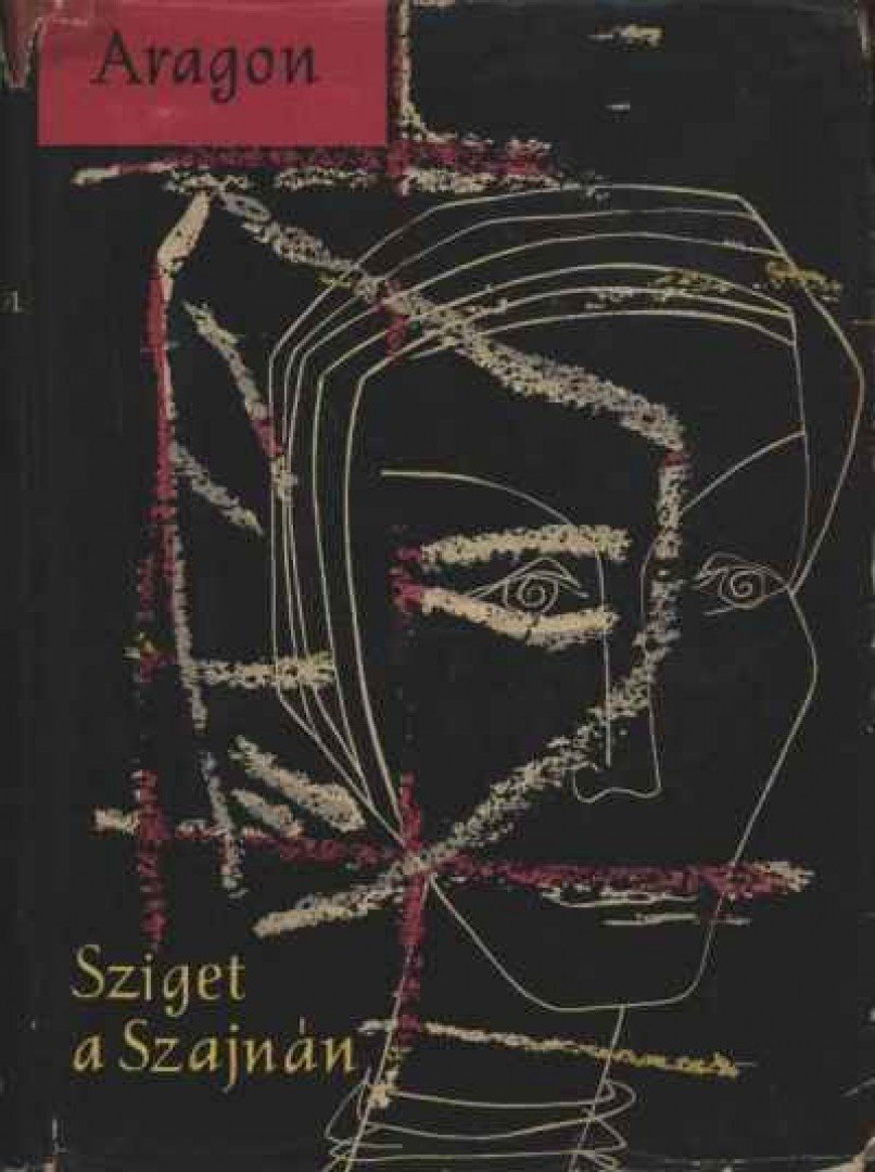 ARAGON, LOUIS - Sziget a Szajnán [antikvár]
