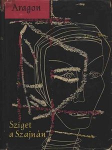 ARAGON, LOUIS - Sziget a Szajnán [antikvár]