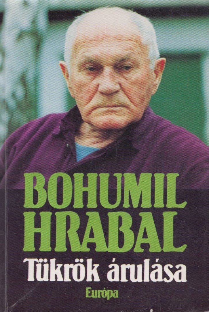 Bohumil Hrabal - Tükrök árulása [antikvár]