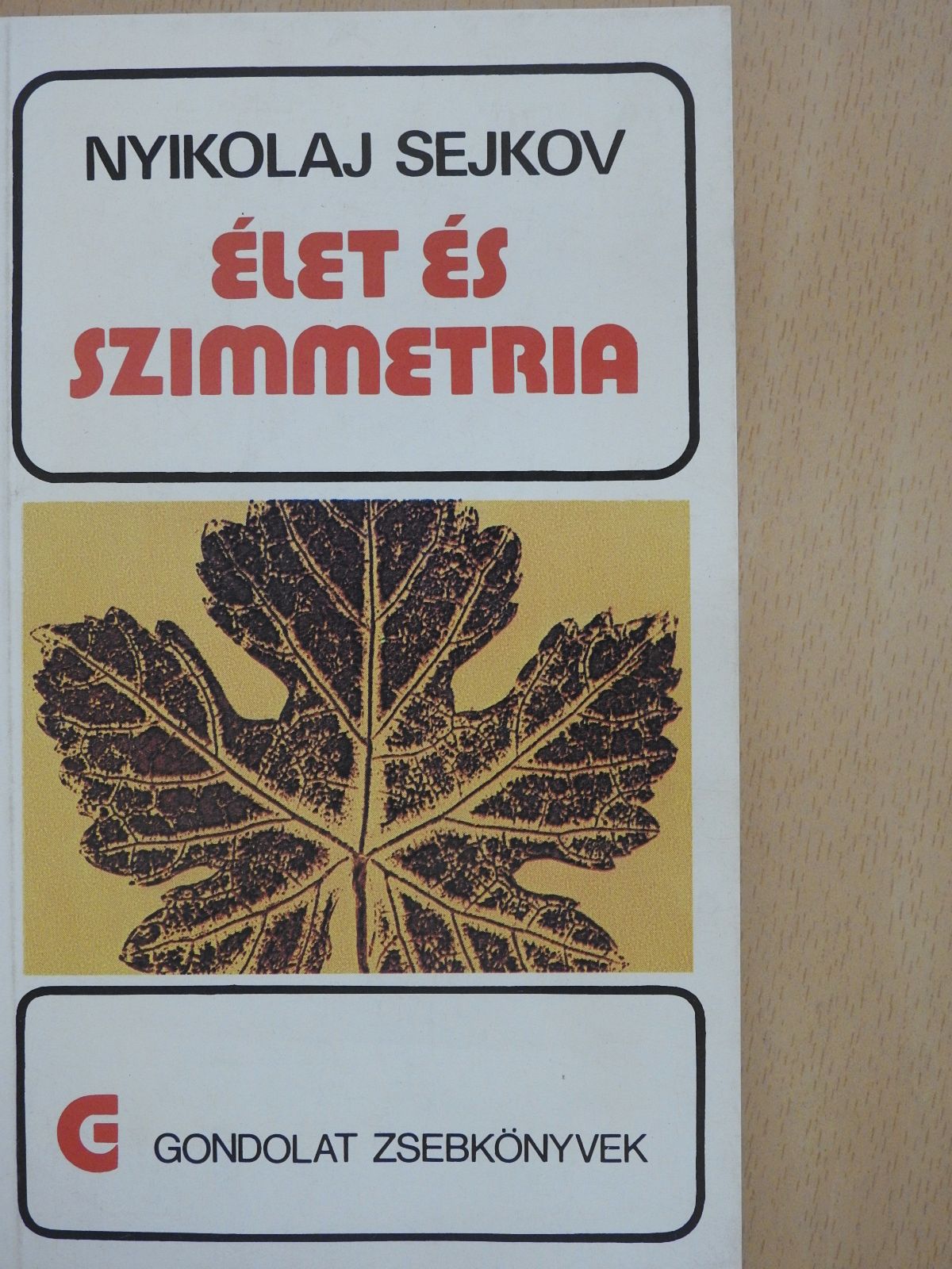 Nyikolaj Sejkov - Élet és szimmetria [antikvár]