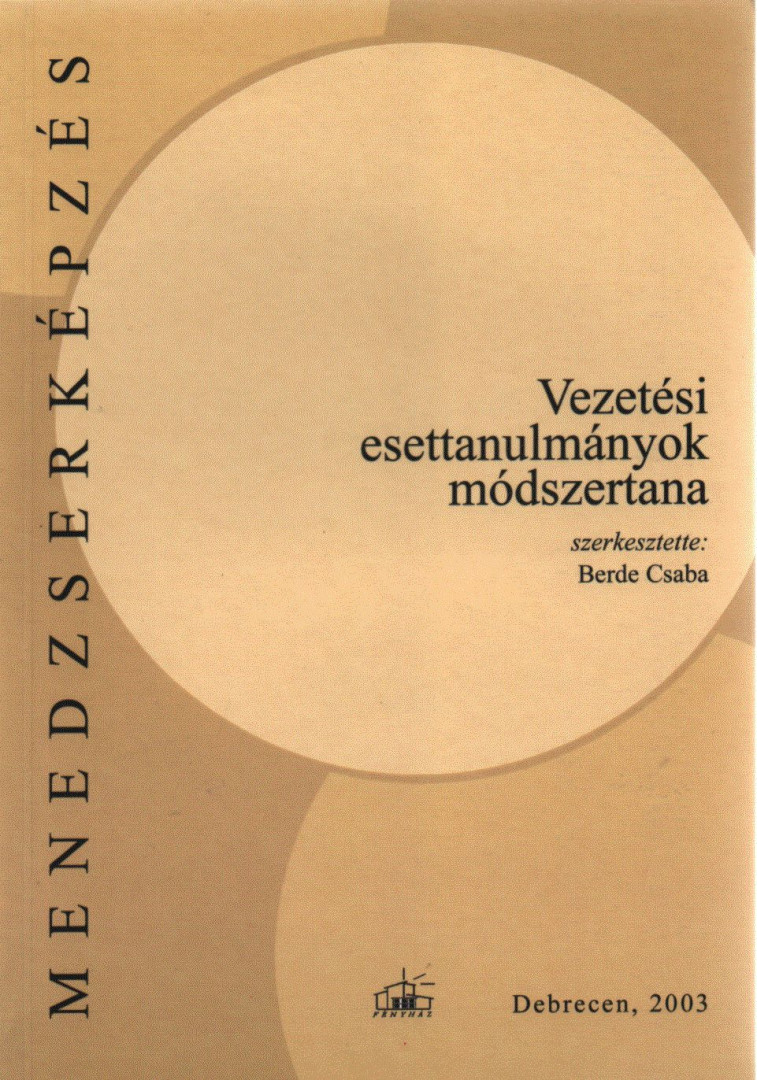 Berde Csaba - Vezetési esettanulmányok módszertana [antikvár]