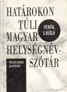 Sebők László - Határokon túli magyar helységnévszótár [antikvár]
