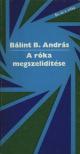 BÁLINT B. ANDRÁS - A róka megszelídítése [antikvár]
