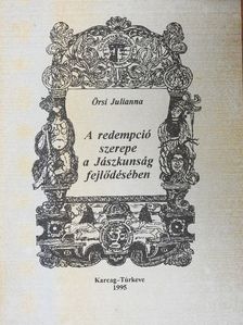 Örsi Julianna - A redempció szerepe a Jászkunság fejlődésében [antikvár]