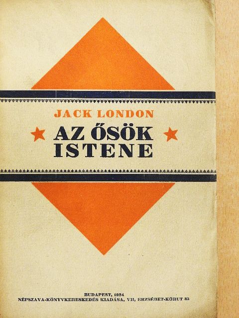 Jack London - Az ősök istene [antikvár]