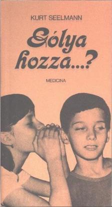 Kurt Seelmann - Gólya hozza...? [antikvár]