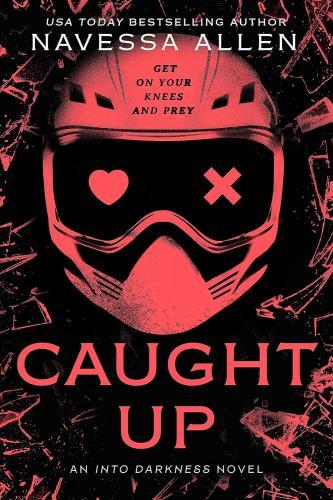 Navessa Allen - Caught Up (Into Darkness Series, Book 2)