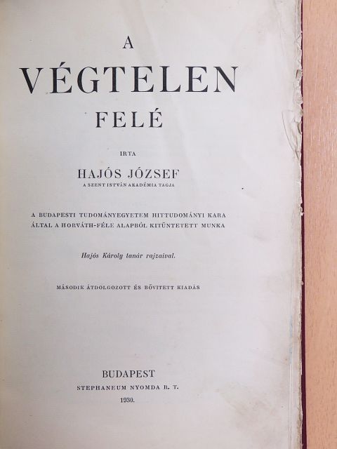 Hajós József - A végtelen felé [antikvár]