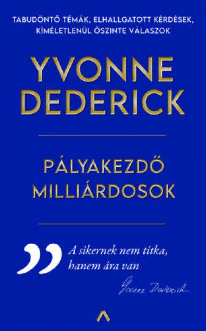Yvonne Dederick - Pályakezdő milliárdosok [antikvár]