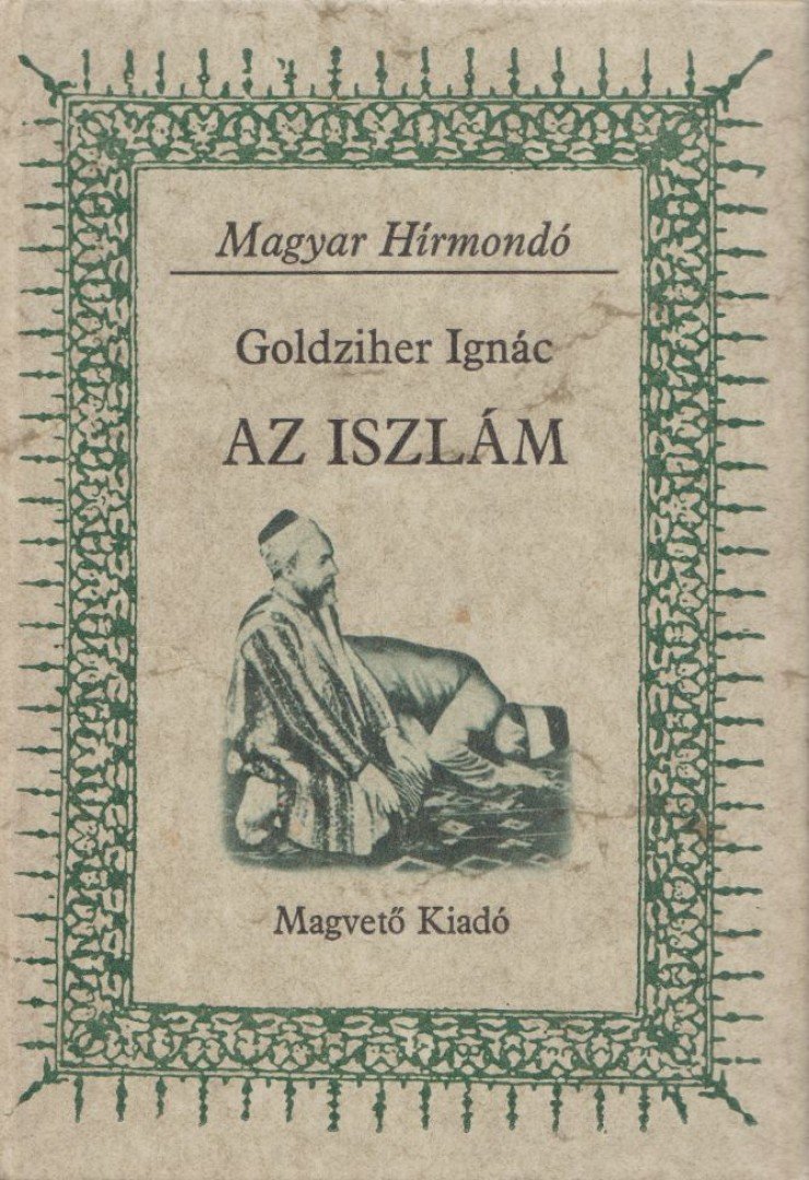 Goldziher Ignác - Az iszlám [antikvár]