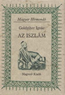 Goldziher Ignác - Az iszlám [antikvár]