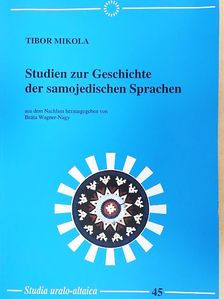 Mikola Tibor - Studien zur Geschichte der samojedischen Sprachen [antikvár]