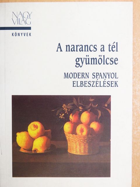 Ana María Matute - A narancs a tél gyümölcse [antikvár]