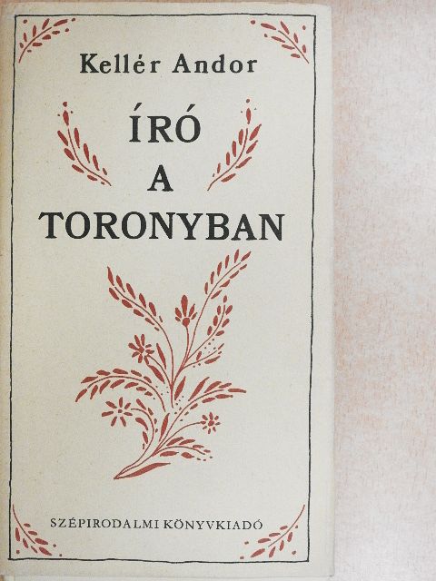 Kellér Andor - Író a toronyban [antikvár]