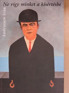 Andrassew Iván - Ne vígy minket a kísértésbe [antikvár]