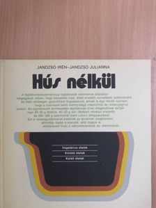 Jandzsó Irén - Hús nélkül [antikvár]