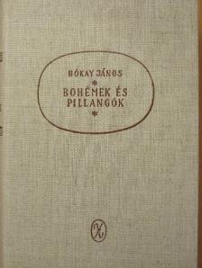 Bókay János - Bohémek és pillangók [antikvár]