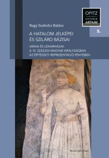 A hatalom jelképei és szilárd bázisai