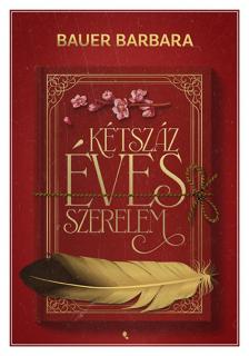 Bauer Barbara - Kétszáz éves szerelem [eKönyv: epub, mobi]