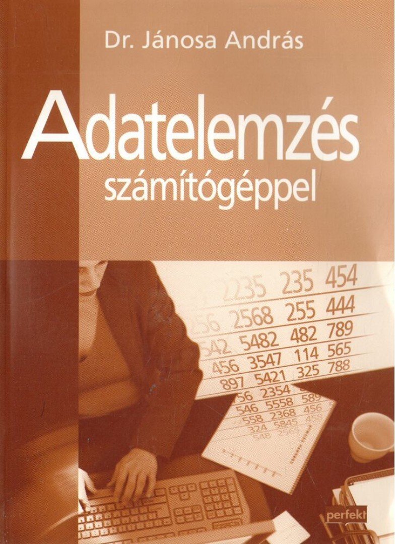 Dr. Jánosa András - Adatelemzés számítógéppel [antikvár]