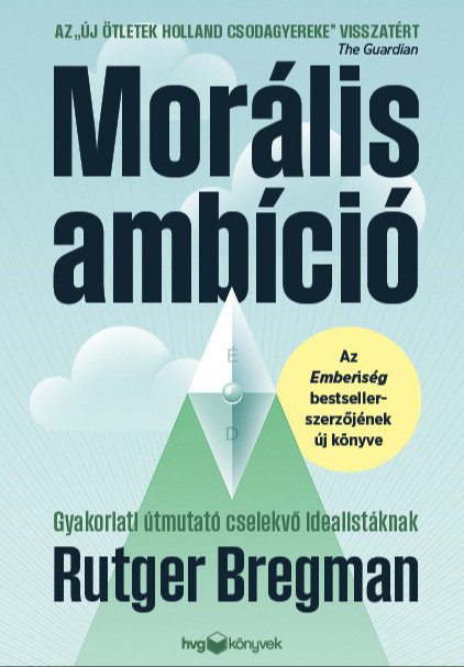 Rutger Bregman - Morális ambíció [eKönyv: epub, mobi]