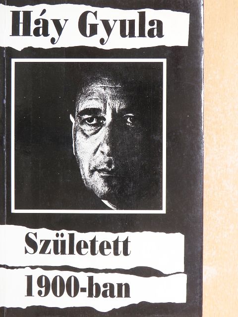 Háy Gyula - Született 1900-ban [antikvár]