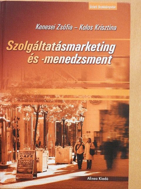 Kenesei Zsófia - Szolgáltatásmarketing és -menedzsment [antikvár]