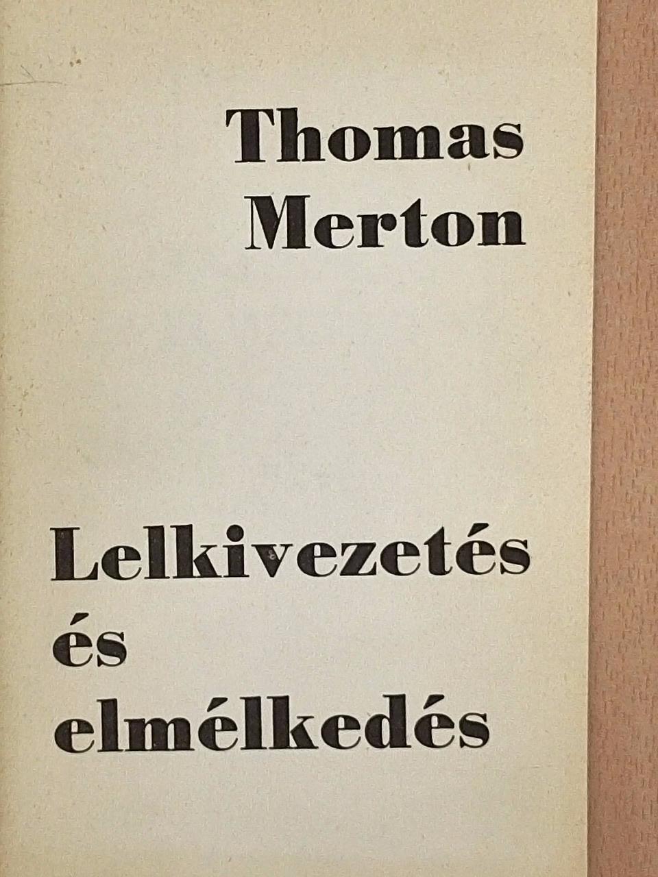 Thomas Merton - Lelkivezetés és elmélkedés [antikvár]
