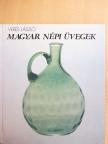 Veres László - Magyar népi üvegek [antikvár]