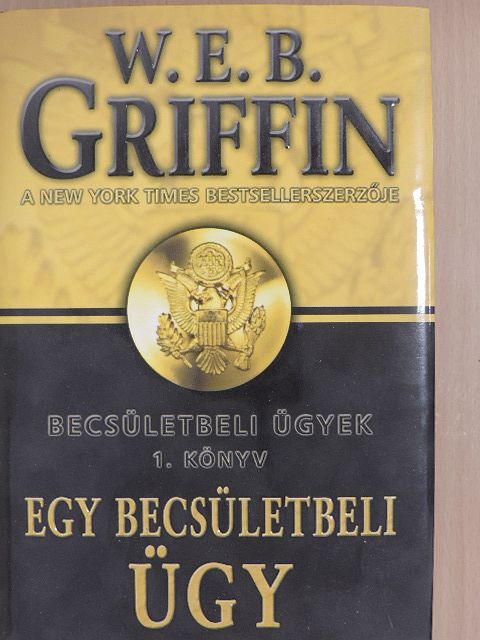 W. E. B. Griffin - Egy becsületbeli ügy [antikvár]