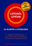 Calder Bruin - Lépésről lépésre az álomtól a győzelemig - Interaktív tervező ahhoz, hogy tényleg elérd, amit szeretnél