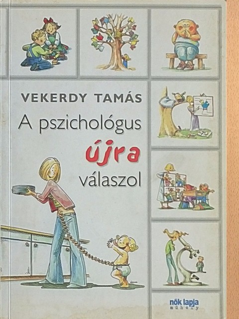 Vekerdy Tamás - A pszichológus újra válaszol [antikvár]