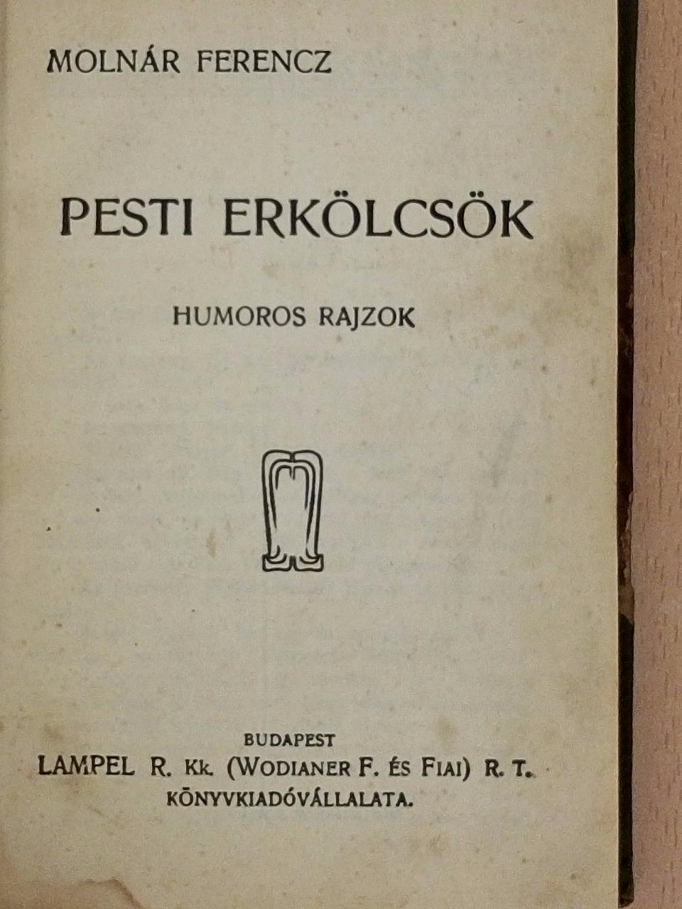 Molnár Ferenc - Pesti erkölcsök/Báró Márczius/Széntolvajok [antikvár]