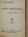 Molnár Ferenc - Pesti erkölcsök/Báró Márczius/Széntolvajok [antikvár]