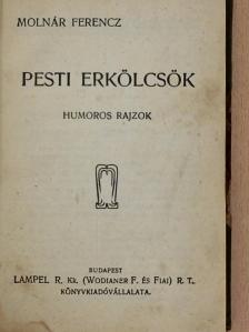 Molnár Ferenc - Pesti erkölcsök/Báró Márczius/Széntolvajok [antikvár]