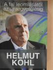 Helmut Kohl - A fal leomlásától az újraegyesülésig [antikvár]