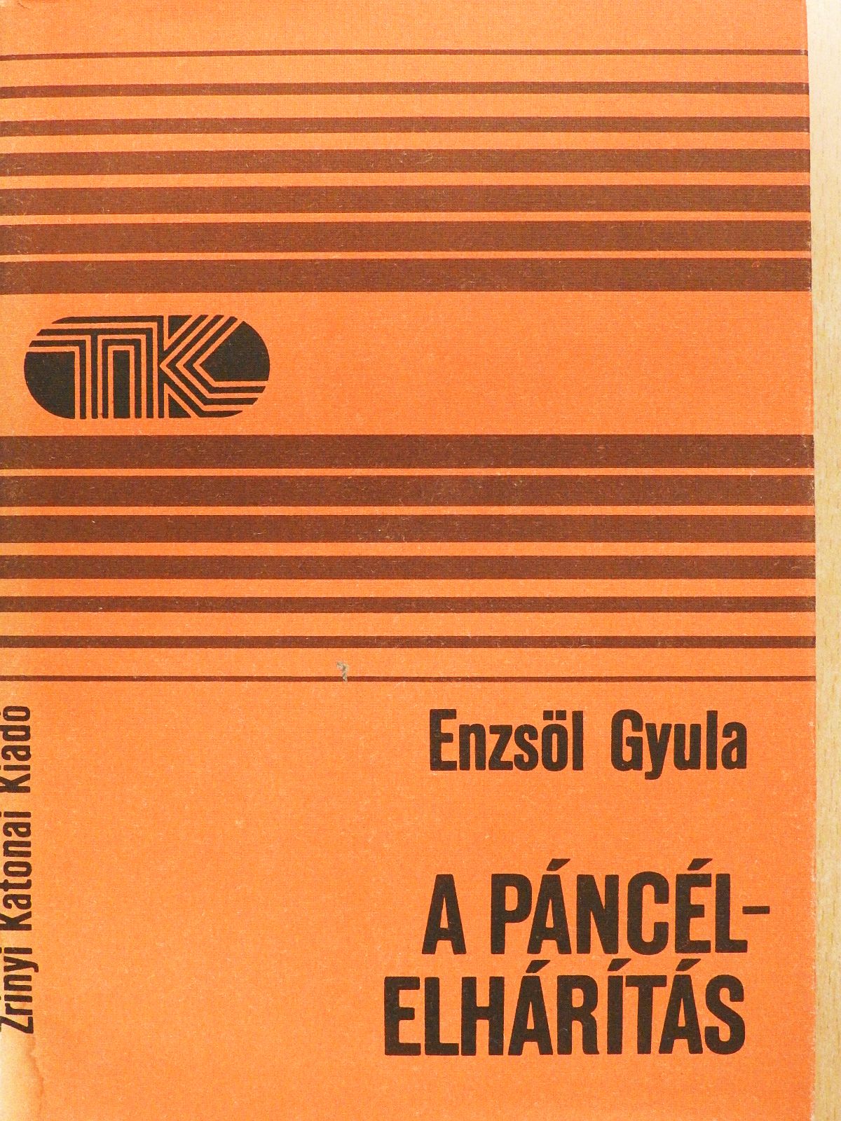 Dr. Enzsöl Gyula - A páncélelhárítás (dedikált példány) [antikvár]