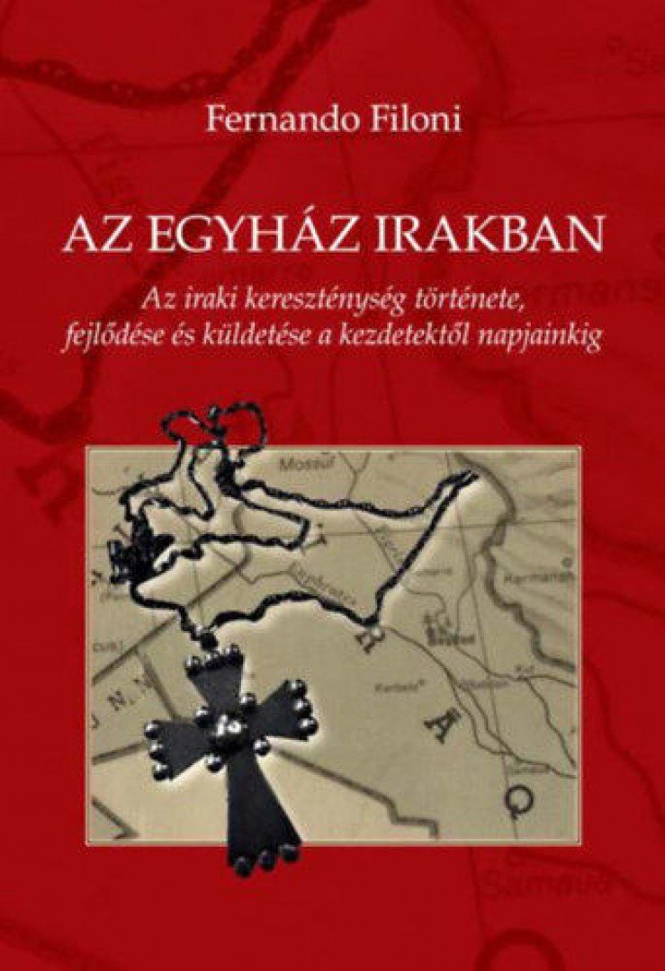 Fernando Filoni - Az egyház Irakban [antikvár]