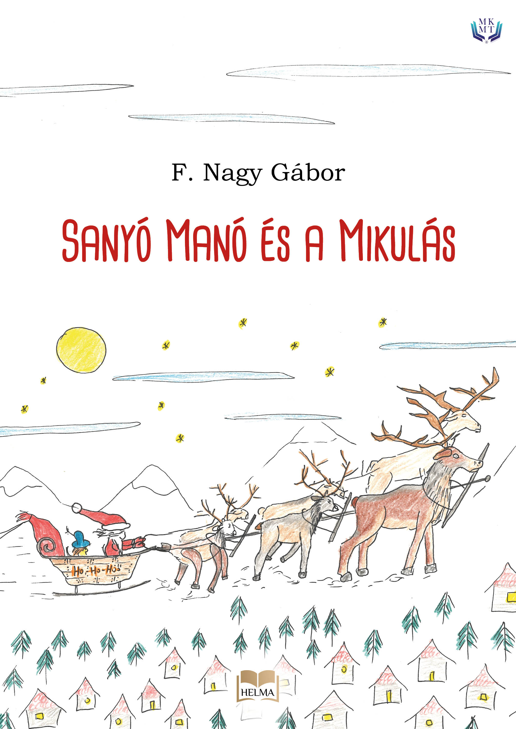 F. Nagy Gábor - Sanyó manó és a Mikulás