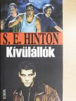 S. E. Hinton - Kívülállók [antikvár]