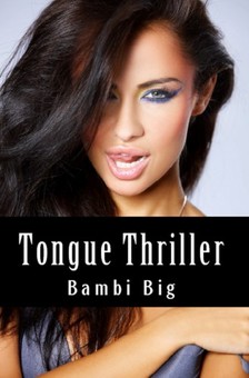 Big Bambi - Tongue Thriller (Taboo Erotica) [eKönyv: epub, mobi]