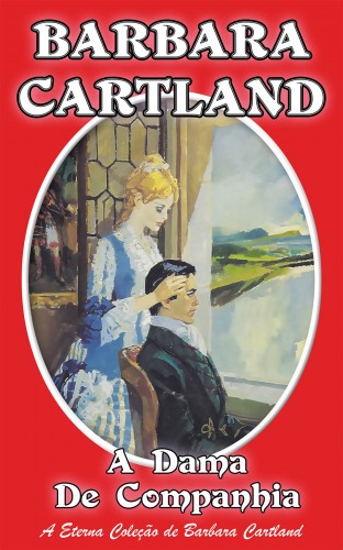 Barbara Cartland - A Dama de Companhia [eKönyv: epub, mobi]
