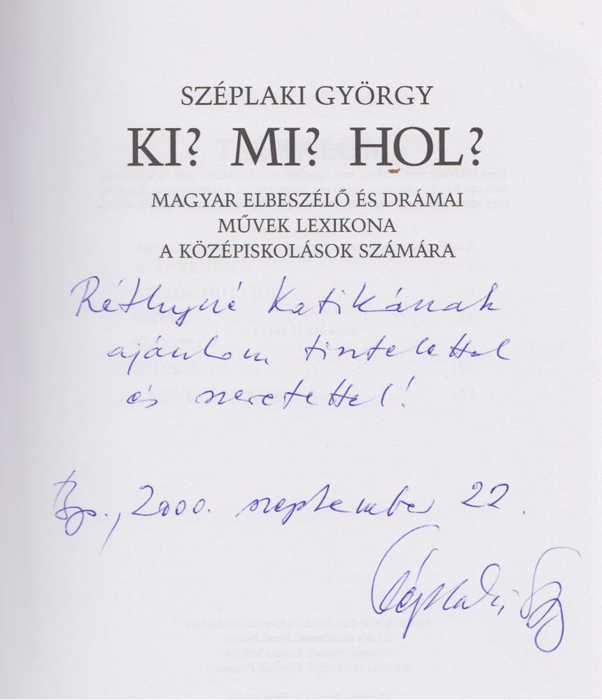 Széplaki György - Ki? Mi? Hol? (Dedikált) [antikvár]