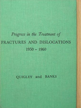 Henry Banks - Progress in the Treatment of fractures and dislocations 1950-1960 [antikvár]